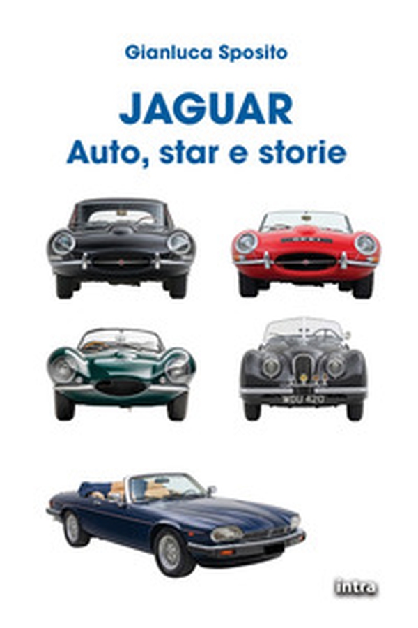 Jaguar. Auto, star e storie - Librerie.coop