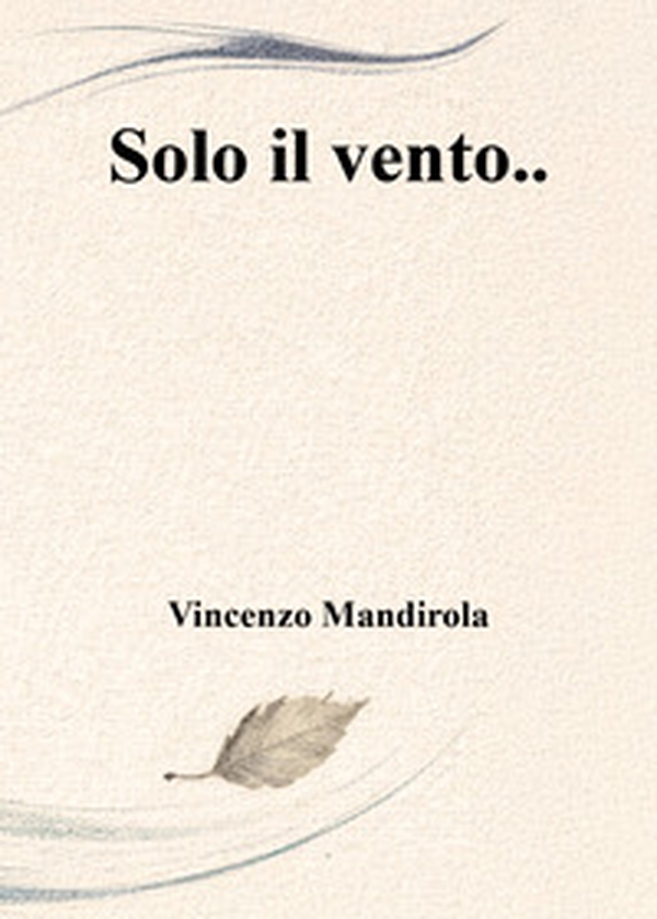 Solo il vento... - Librerie.coop