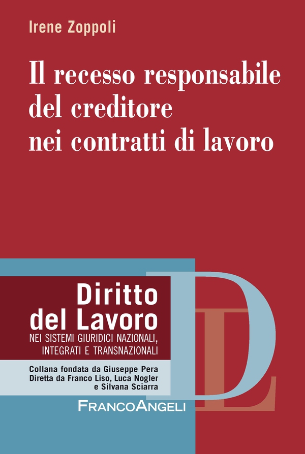 Il recesso responsabile del creditore nei contratti di lavoro - Librerie.coop Il recesso responsabile del creditore nei contratti di lavoro - Librerie.coop