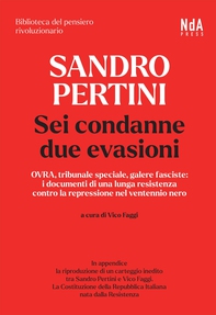 Sandro Pertini. Sei condanne due evasioni - Librerie.coop Sandro Pertini. Sei condanne due evasioni - Librerie.coop