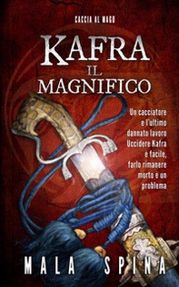 Caccia al mago. Kafra il Magnifico - Librerie.coop