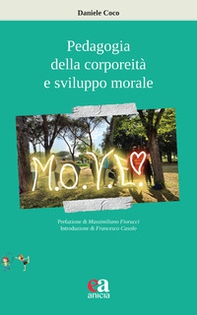 Pedagogia della corporeità e sviluppo morale - Librerie.coop Pedagogia della corporeità e sviluppo morale - Librerie.coop