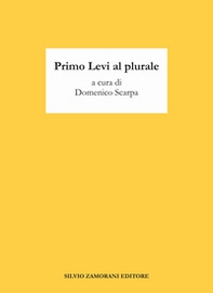 Primo Levi al plurale - Librerie.coop Primo Levi al plurale - Librerie.coop