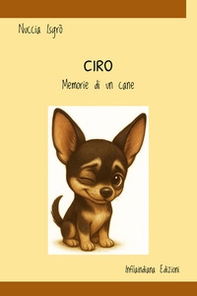 Ciro. Memorie di un cane - Librerie.coop