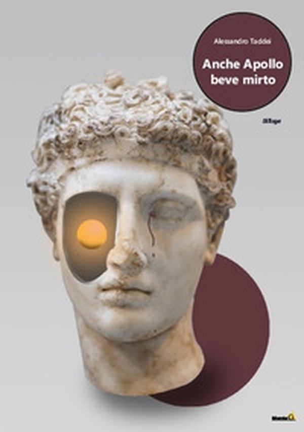 Anche Apollo beve mirto - Librerie.coop Anche Apollo beve mirto - Librerie.coop