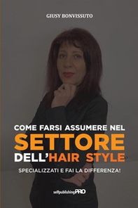 Come farsi assumere nel settore dell'hair style. Specializzati e fai la differenza! - Librerie.coop