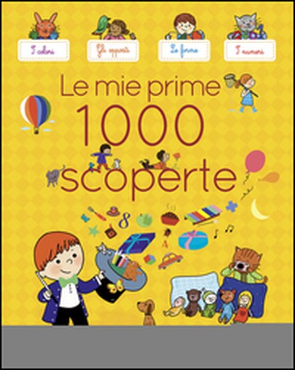 Le mie prime 1000 scoperte - Librerie.coop Le mie prime 1000 scoperte - Librerie.coop