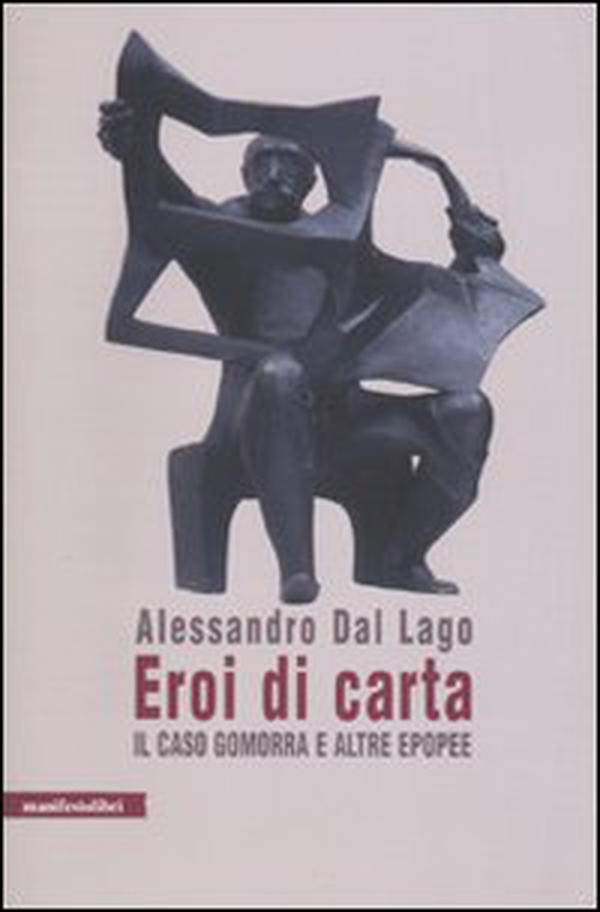 Eroi di carta. Il caso Gomorra e altre epopee - Librerie.coop Eroi di carta. Il caso Gomorra e altre epopee - Librerie.coop