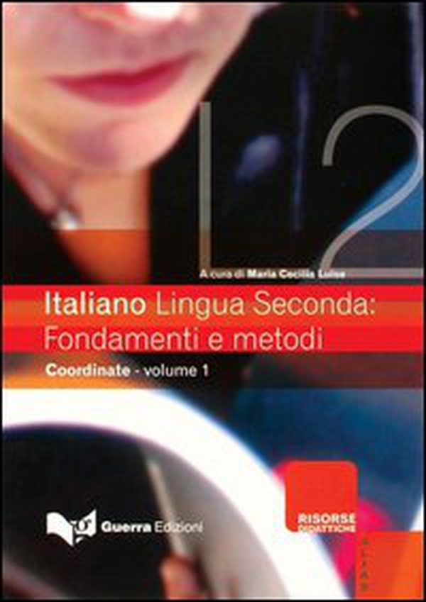 Italiano lingua seconda: fondamenti e metodi - Vol. 1 - Librerie.coop Italiano lingua seconda: fondamenti e metodi - Vol. 1 - Librerie.coop