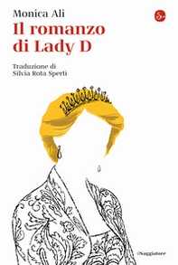 Il romanzo di Lady D - Librerie.coop Il romanzo di Lady D - Librerie.coop