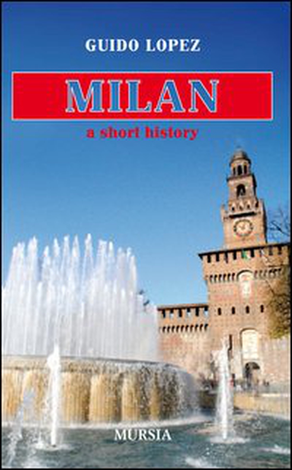 Milan. A short history - Librerie.coop