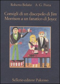 Consigli di un discepolo di Jim Morrison a un fanatico di Joyce-Diario da bar - Librerie.coop