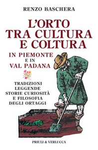 L'orto tra cultura e coltura in Piemonte e in Val Padana - Librerie.coop