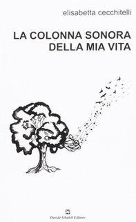La colonna sonora della mia vita - Librerie.coop La colonna sonora della mia vita - Librerie.coop