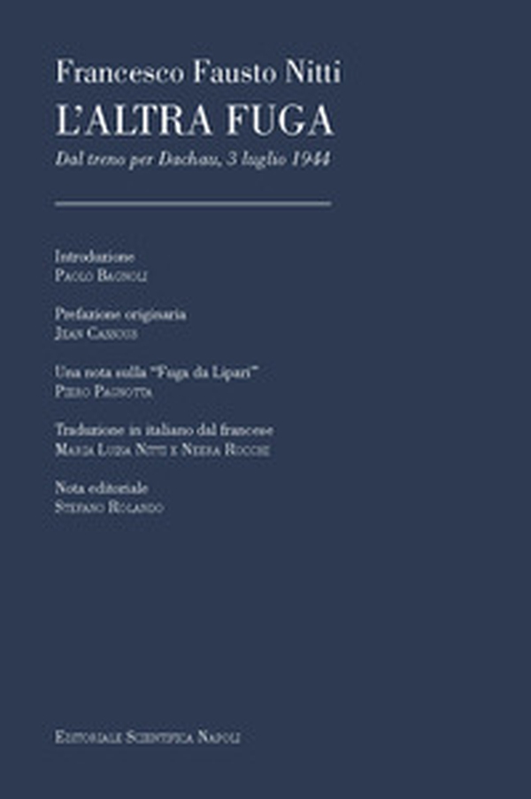 L'altra fuga. Dal treno per Dachau, 3 luglio 1944 - Librerie.coop L'altra fuga. Dal treno per Dachau, 3 luglio 1944 - Librerie.coop