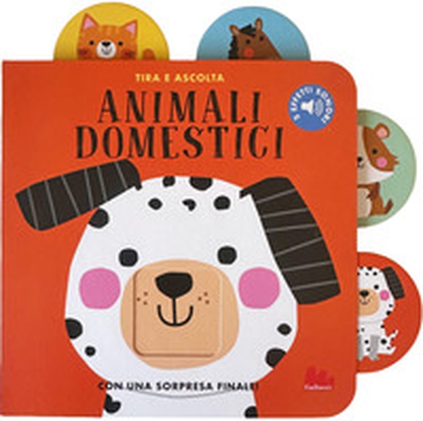 Animali domestici. Tira e ascolta - Librerie.coop
