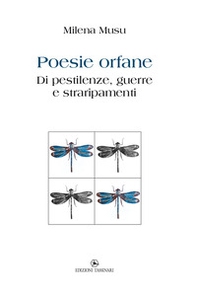 Poesie orfane. Di pestilenze, guerre e straripamenti - Librerie.coop