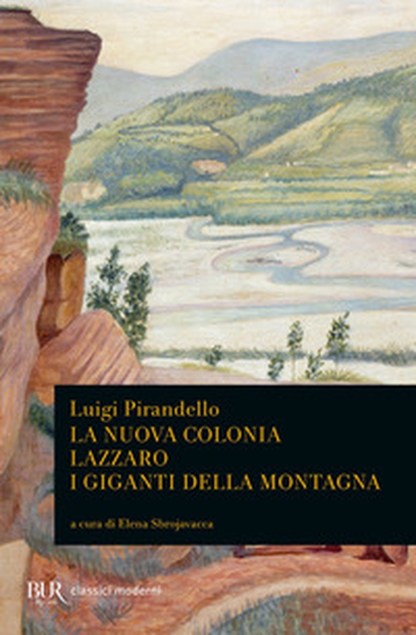 La nuova colonia-Lazzaro-I giganti della montagna - Librerie.coop La nuova colonia-Lazzaro-I giganti della montagna - Librerie.coop