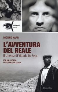 L'avventura del reale. Il cinema di Vittorio De Seta - Librerie.coop