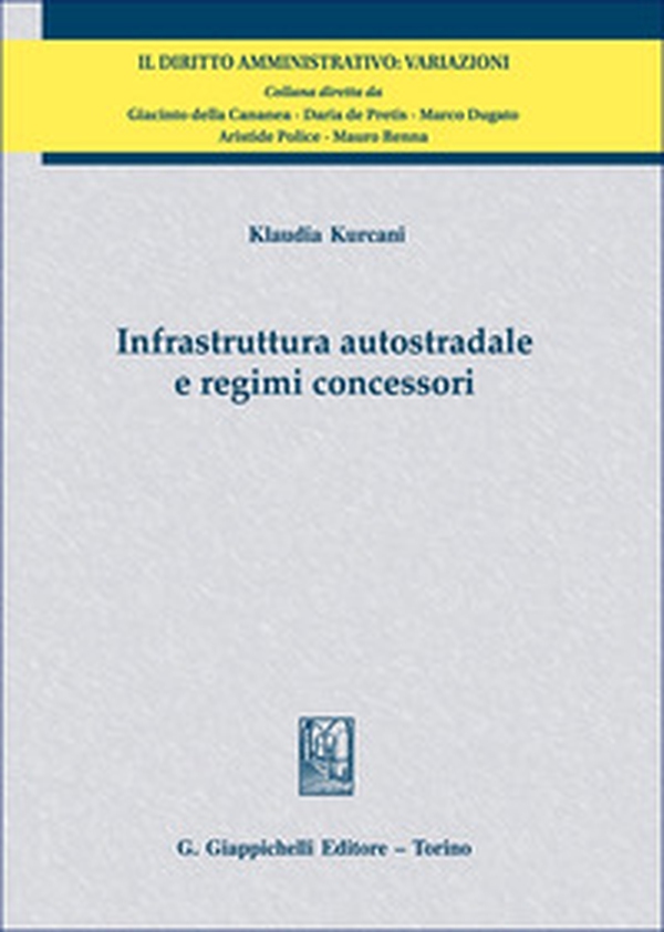 Infrastruttura autostradale e regimi concessori - Librerie.coop