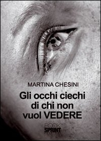 Gli occhi ciechi di chi non vuol vedere - Librerie.coop