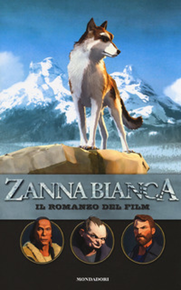 Zanna Bianca. Il romanzo del film - Librerie.coop Zanna Bianca. Il romanzo del film - Librerie.coop