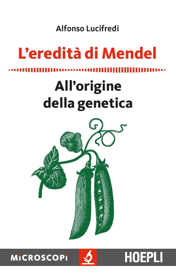 L'eredità di Mendel - Librerie.coop L'eredità di Mendel - Librerie.coop
