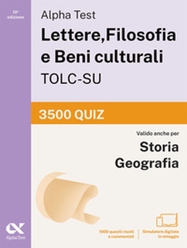 Alpha Test Lettere, Filosofia e Beni culturali TOLC-SU 2026-2027. 3500 quiz. Per test di ammissione universitari - Librerie.coop