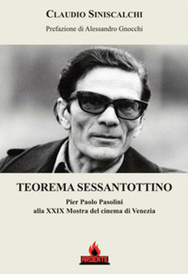 Teorema sessantottino. Pier Paolo Pasolini alla 29ª Mostra del cinema di Venezia - Librerie.coop Teorema sessantottino. Pier Paolo Pasolini alla 29ª Mostra del cinema di Venezia - Librerie.coop