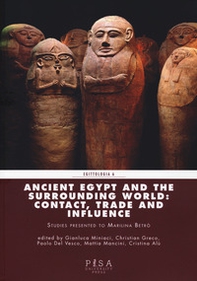 Ancient Egypt and the surrounding world: contact, trade, and influence - Librerie.coop Ancient Egypt and the surrounding world: contact, trade, and influence - Librerie.coop