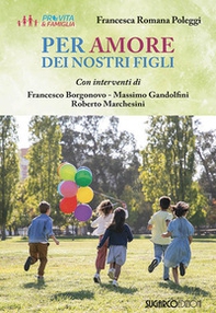 Per amore dei nostri figli - Librerie.coop