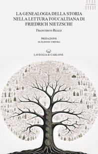 La genealogia della storia nella lettura foucaltiana di Friedrich Nietzsche - Librerie.coop