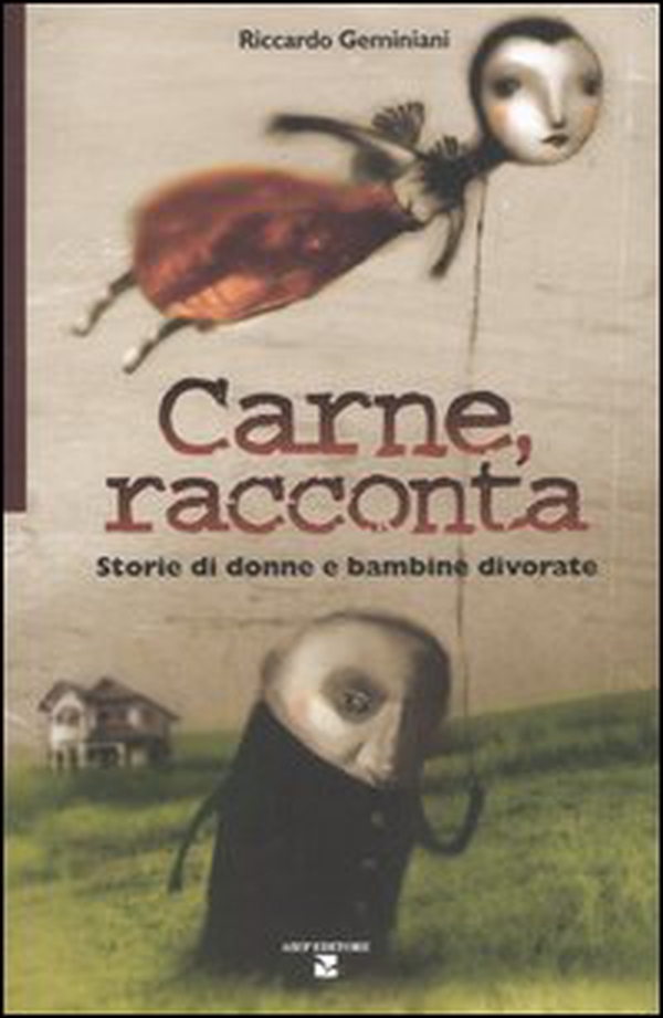 Carne, racconta. Storie di donne e bambine divorate - Librerie.coop Carne, racconta. Storie di donne e bambine divorate - Librerie.coop