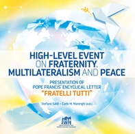 High-level event on fraternity, multilateralism and peace. Presentation of Pope Francis' Encyclical Letter «Fratelli tutti» - Librerie.coop