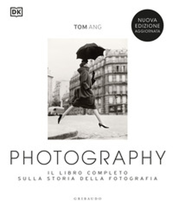 Photography. Il libro completo sulla storia della fotografia - Librerie.coop Photography. Il libro completo sulla storia della fotografia - Librerie.coop