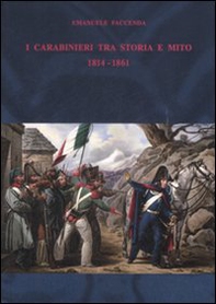 I carabinieri fra storia e mito (1814-1861) - Librerie.coop