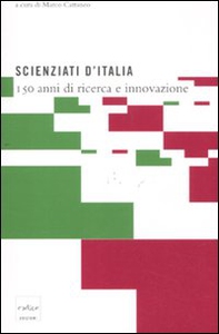 Scienziati d'Italia. 150 anni di ricerca e innovazione - Librerie.coop