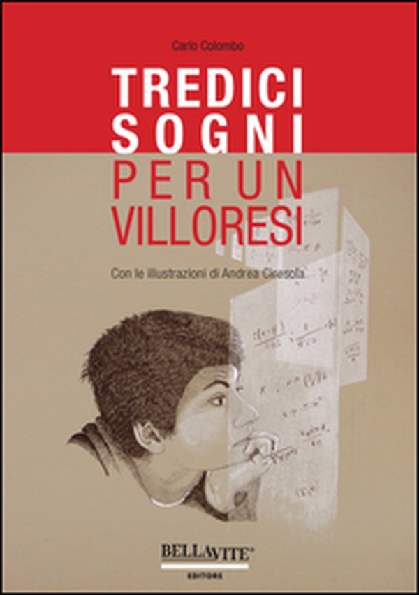 Tredici sogni per un Villoresi - Librerie.coop Tredici sogni per un Villoresi - Librerie.coop