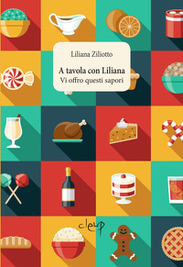 A tavola con Liliana. Vi offro questi sapori - Librerie.coop A tavola con Liliana. Vi offro questi sapori - Librerie.coop