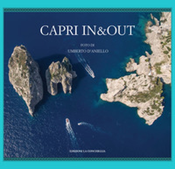 Capri in&out. Ediz. italiana e inglese - Librerie.coop Capri in&out. Ediz. italiana e inglese - Librerie.coop
