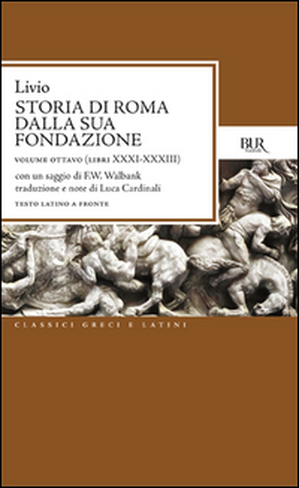 Storia di Roma dalla sua fondazione. Testo latino a fronte - Vol. 8 - Librerie.coop Storia di Roma dalla sua fondazione. Testo latino a fronte - Vol. 8 - Librerie.coop