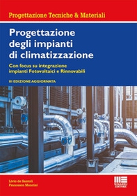 Progettazione degli impianti di climatizzazione. Con focus su integrazione impianti fotovoltaici e rinnovabili - Librerie.coop
