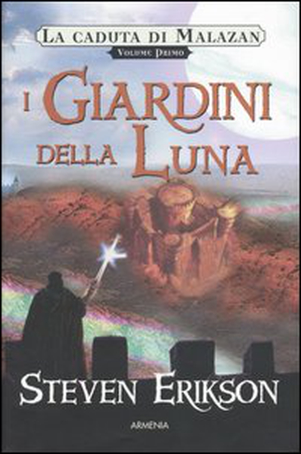 I giardini della luna. La caduta di Malazan - Vol. 1 - Librerie.coop I giardini della luna. La caduta di Malazan - Vol. 1 - Librerie.coop