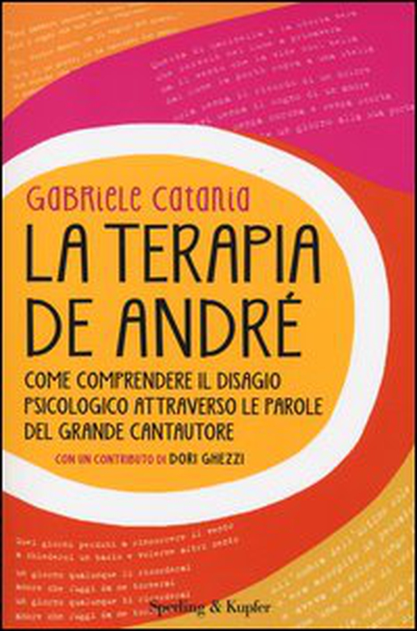 La terapia De André. Come comprendere il disagio psicologico attraverso le parole del grande cantautore - Librerie.coop La terapia De André. Come comprendere il disagio psicologico attraverso le parole del grande cantautore - Librerie.coop