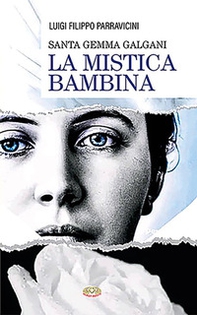 Santa Gemma Galgani. La mistica di Lucca - Librerie.coop