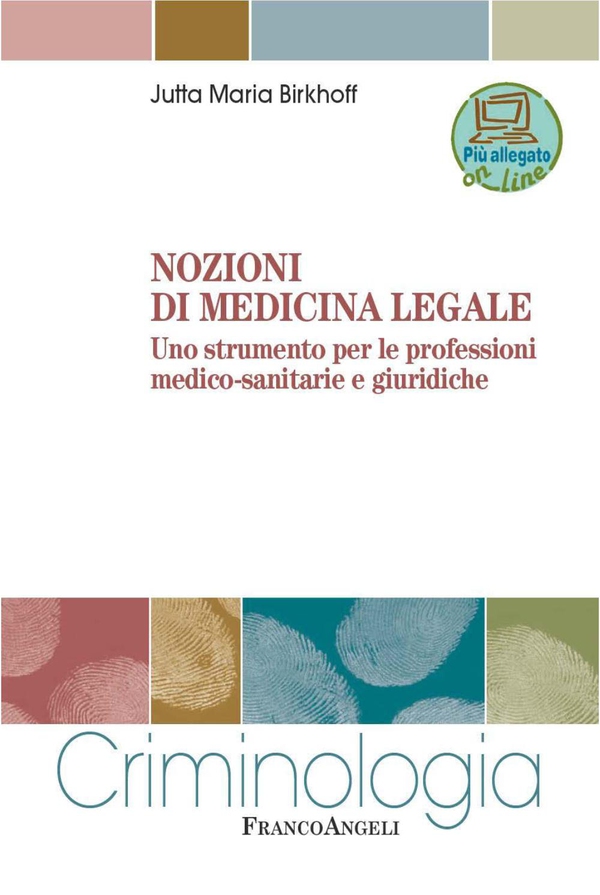 Nozioni di medicina legale. Uno strumento per le professioni medico-sanitarie e giuridiche - Librerie.coop Nozioni di medicina legale. Uno strumento per le professioni medico-sanitarie e giuridiche - Librerie.coop