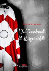 I dieci comandamenti del viareggino perfetto - Librerie.coop I dieci comandamenti del viareggino perfetto - Librerie.coop