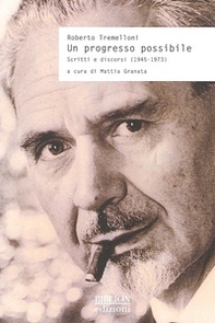 Un progresso possibile. Scritti e discorsi (1945-1973) - Librerie.coop