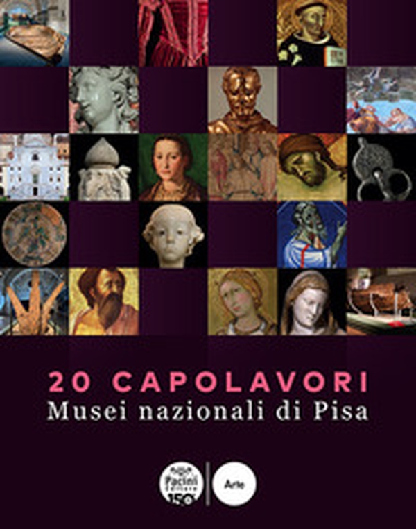 20 capolavori. Musei nazionali di Pisa - Librerie.coop