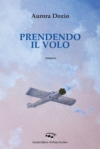 Prendendo il volo - Librerie.coop Prendendo il volo - Librerie.coop